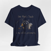 Load image into Gallery viewer, Funny Raccoon T-Shirt, One Man's Trash Is My Entire Personality