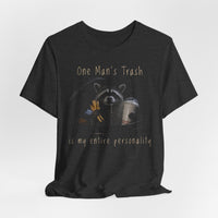 Load image into Gallery viewer, Funny Raccoon T-Shirt, One Man's Trash Is My Entire Personality