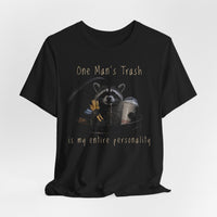 Load image into Gallery viewer, Funny Raccoon T-Shirt, One Man's Trash Is My Entire Personality