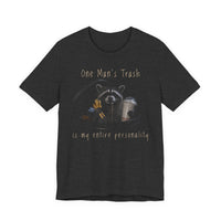 Load image into Gallery viewer, Funny Raccoon T-Shirt, One Man's Trash Is My Entire Personality