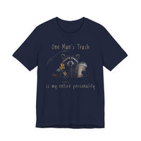 Load image into Gallery viewer, Funny Raccoon T-Shirt, One Man's Trash Is My Entire Personality